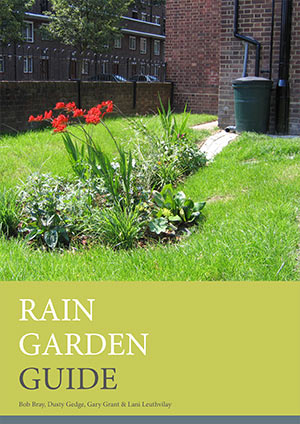 The Rain Garden Guide - UK Rain Gardens Guide